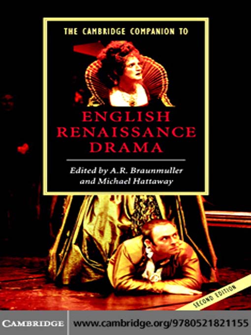 Title details for The Cambridge Companion to English Renaissance Drama by A. R. Braunmuller - Available